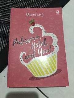 novel moon kong : pattiserie, hotel, and you