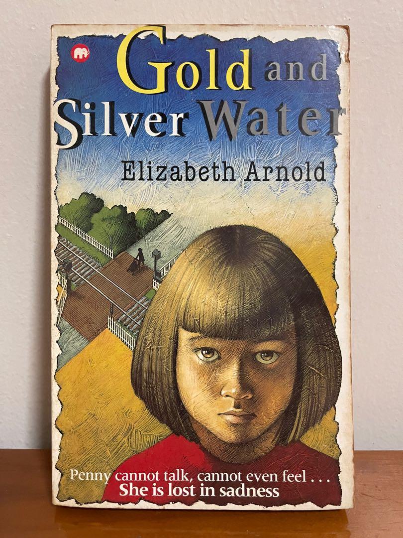 Gold and Silver Water by Elizabeth Arnold (Category: Storybooks) located in Pasig City. Submitted by allsecondsph (Listing ID 1103734091, Image 1). Description: 📕 Gold and Silver Water Softbound - Php 50 (Original Price Php 343) ✈️ Imported From UK.