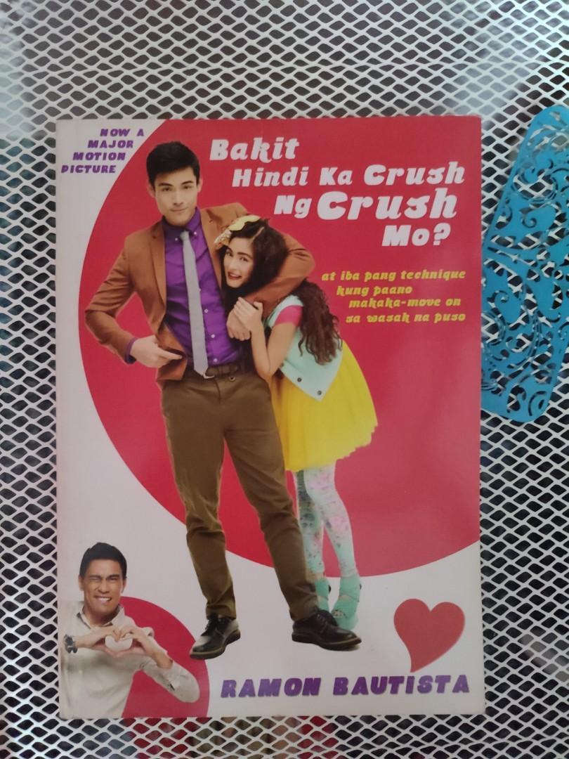Bakit Hindi Ka Crush Ng Crush Mo By Ramon Bautista Hobbies Toys Books Magazines Fiction Non Fiction On Carousell