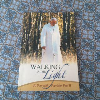 Walking in the Light 30 Days with Pope John Paul II