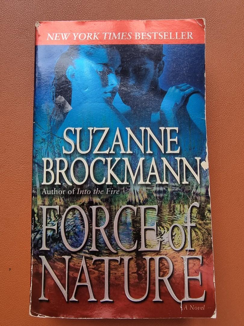 Force Of Nature by Suzanne Brockmann (Category: Storybooks) located in Quezon City. Submitted by nykuh (Listing ID 1104260138, Image 1). Description: Preloved paperback Force Of Nature, A Novel by award-winning author Suzanne Brockmann. Complete pages with slight tanning of the pages and creasing of the spine. MOP: Gcash or bank transfer. RFS: decluttering MOD: For pick up c/o buyer.