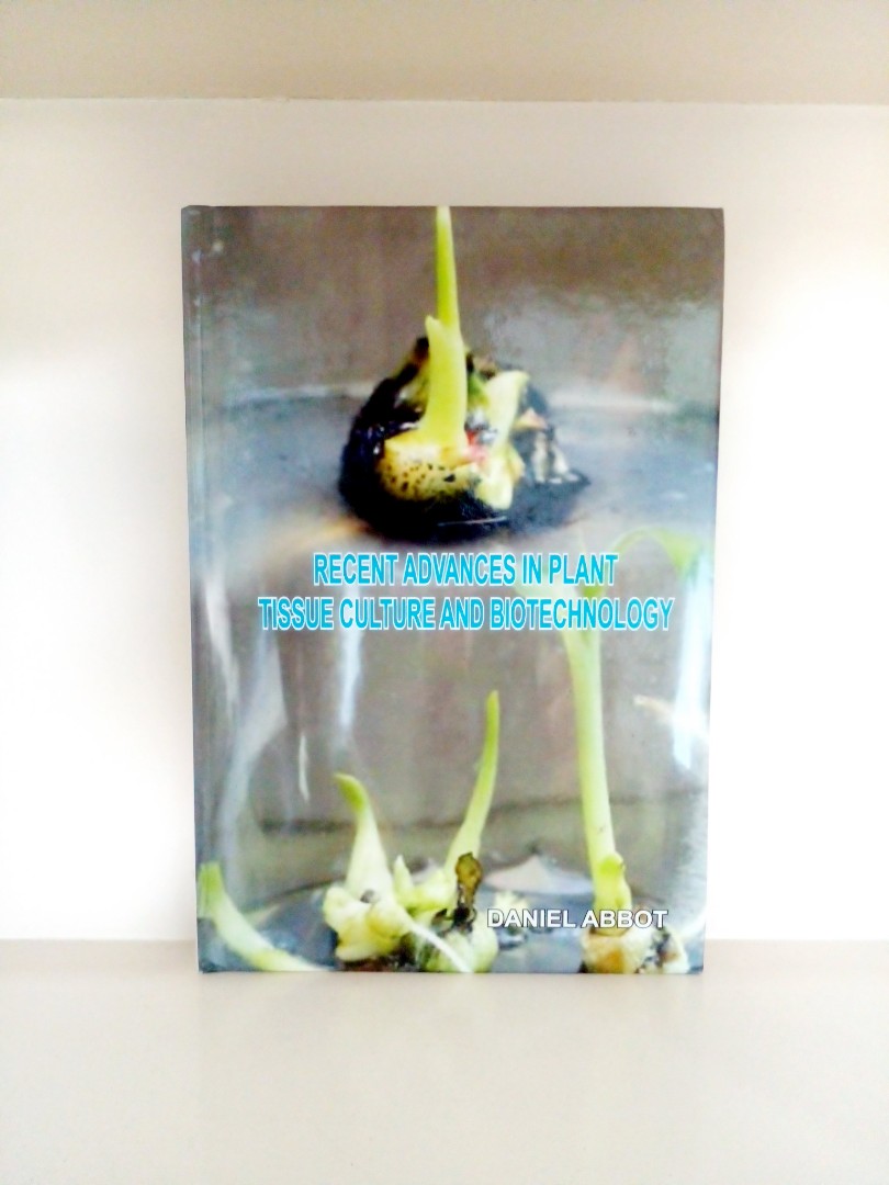 Recent Advances in Plant Tissue Culture And Biotechnology, Hobbies ...