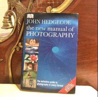 THE NEW MANUAL OF PHOTOGRAPHY - HARDBOUND - by John Hedgecoe - DK Books - The Difinitive guide to photography in every format (DSLR Canon Nikon photographer)