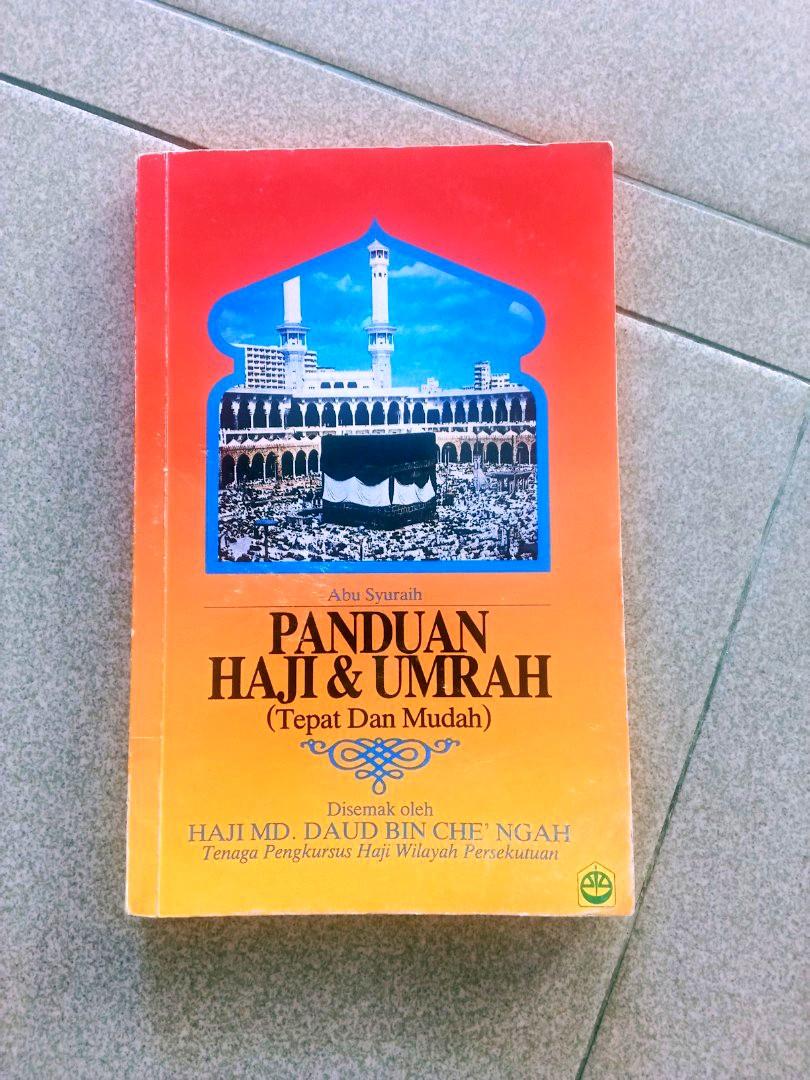 Panduan Haji Umrah Tepat Dan Mudah Oleh Abu Syuraih Books Stationery Books On Carousell