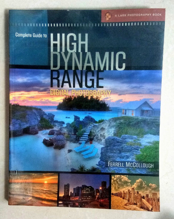 Complete Guide to High Dynamic Range Digital Photography, Hobbies ...