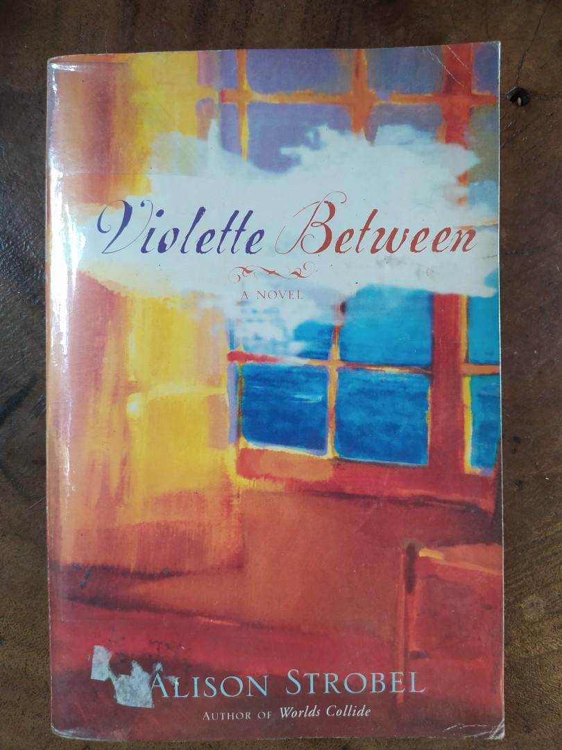 Preloved book: Violette Between - Alison Strobel (Category: Storybooks) located in Muntinlupa City. Submitted by elle_declutter (Listing ID 1106389393, Image 1). Description: - No written annotations - Stains around the edges (which are normal sa books) - Some water stains at the last few pages (message me for more photos).