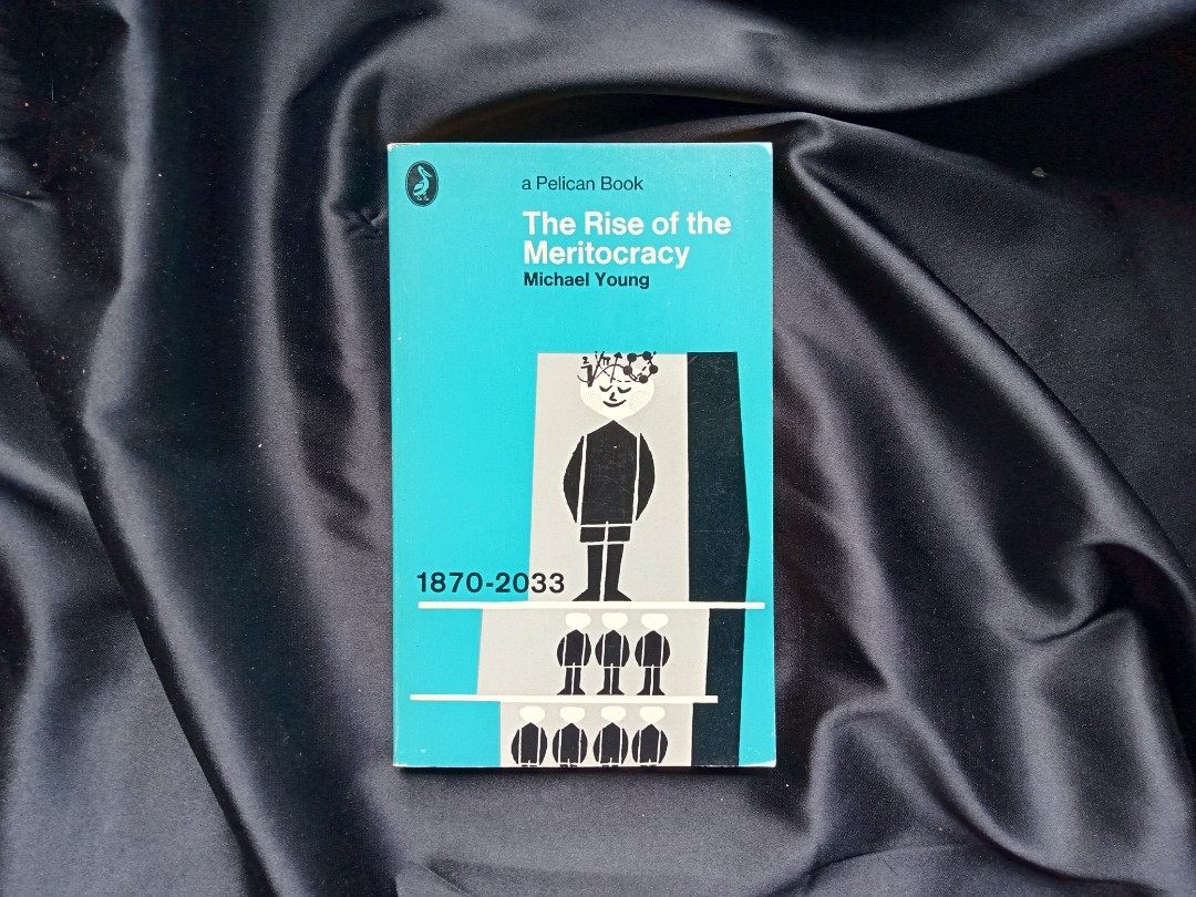 ② The Rise of the Meritocracy 1870-2033 - Michael Young - 1975 —  Psychologie — 2ememain