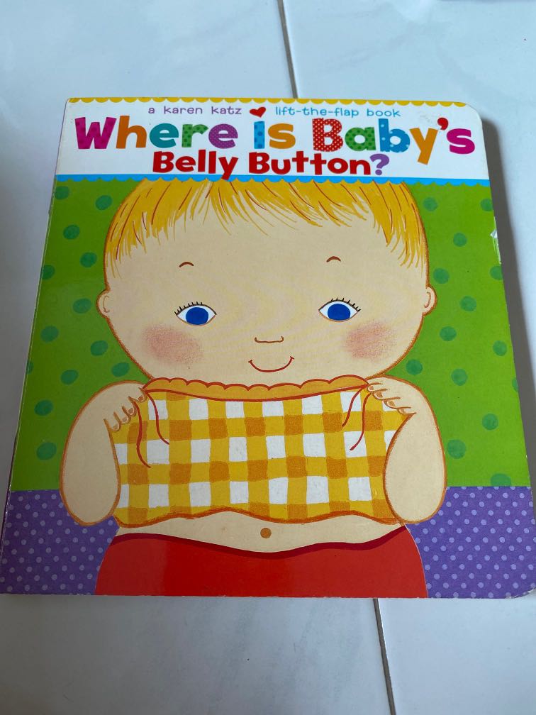 Karen Katz Kids lift the flap flip book. Where is baby’s belly button ...