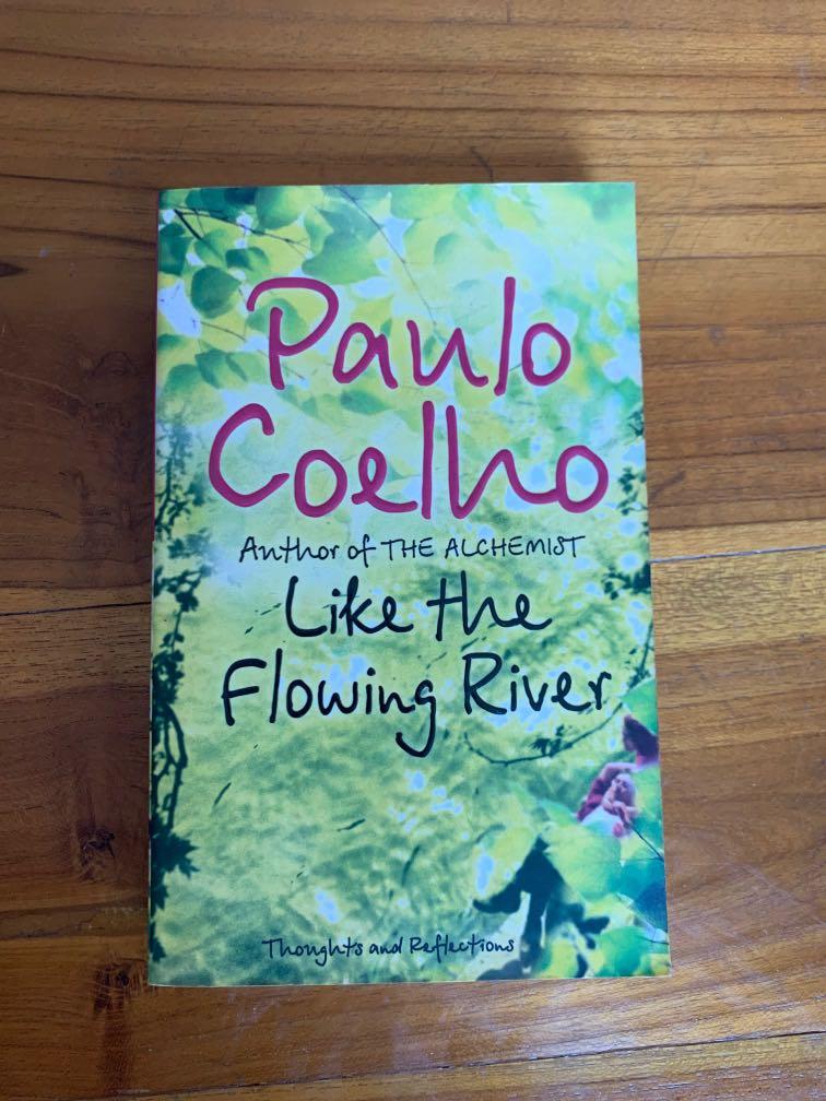 Paulo Coelho Like The Flowing River Books Stationery Books On Carousell