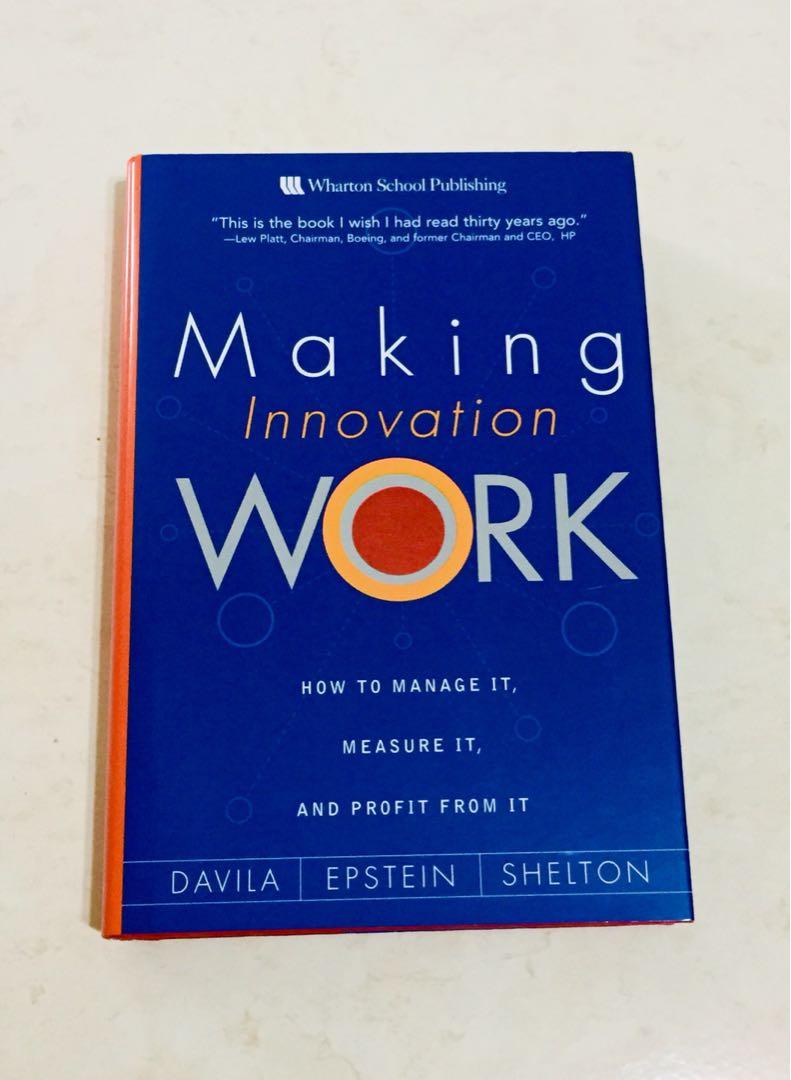 Making innovation work book by Tony Davila, Marc J. Epstein, Robert ...