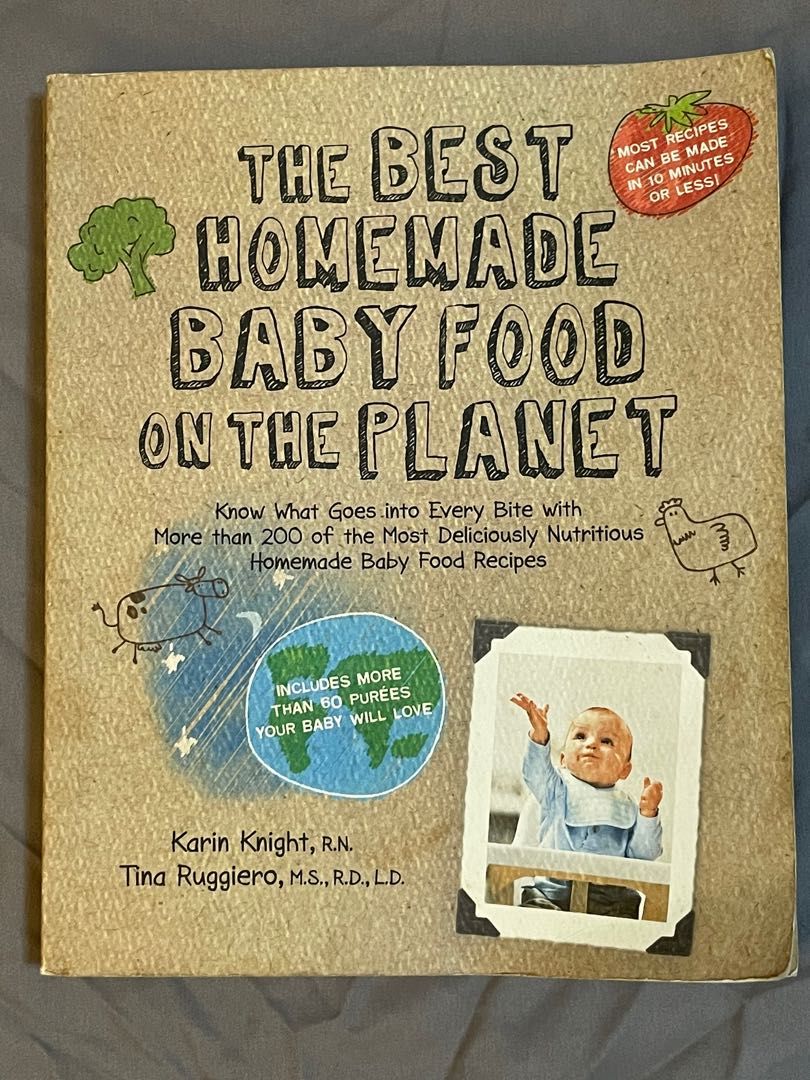 The Best Homemade Baby Food On The Planet Babies Kids Nursing Feeding Weaning Toddler Feeding On Carousell
