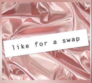 LIKE FOR A SWAP