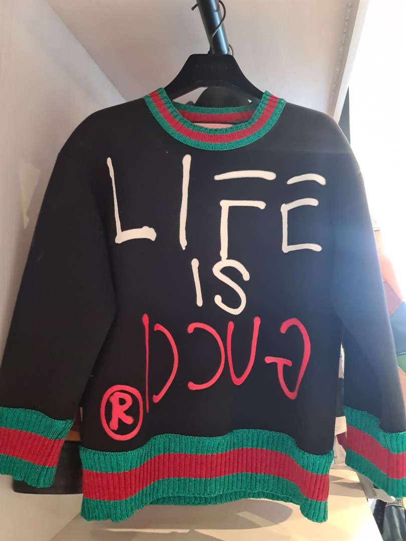 Life is cheap gucci sweater