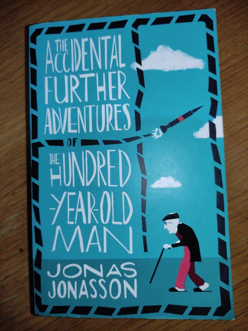 The Accidental Further Adventures with The Hundred Year Old Man Jonas