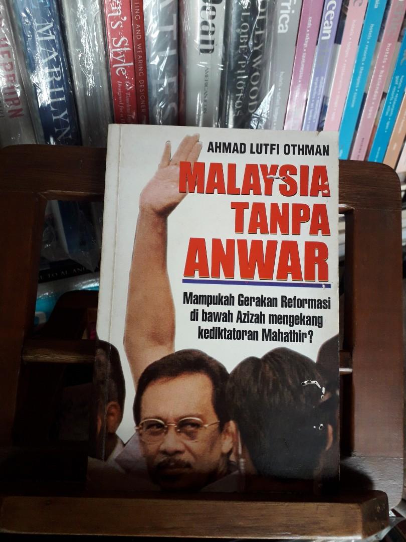 Malaysia Tanpa Anwar Ahma Lutfi Othman Penerbitan Pemuda Books Stationery Books On Carousell