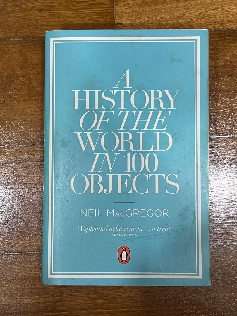 History In 100 Objects A History of the World in 100 Objects (Neil MacGregor), Hobbies & Toys