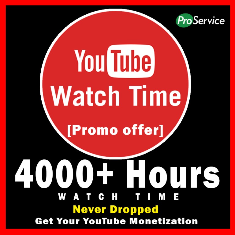 YouTube watch Time FREE BONUS YT YouTube 4000
