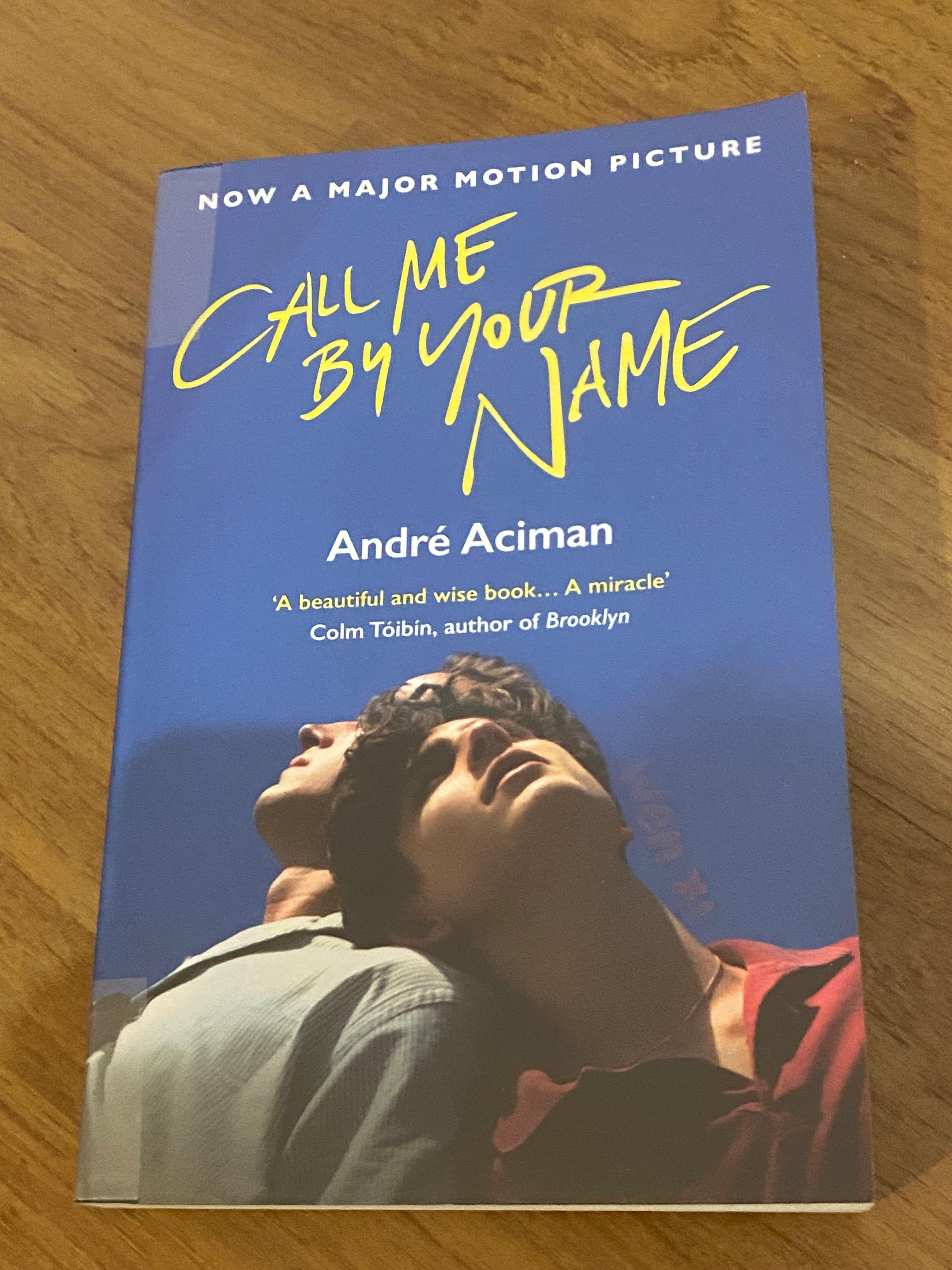Call Me By Your Name By Andre Aciman Books Stationery Books On Carousell Call Me By Your Name By Andre Aciman Books Stationery Books On Carousell
