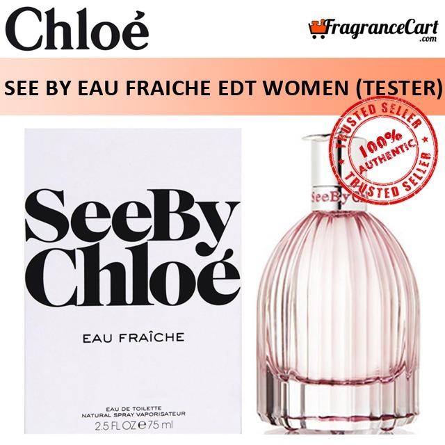 Chloe See By Chlo Eau Fraiche EDT for Women 50ml 75ml Tester