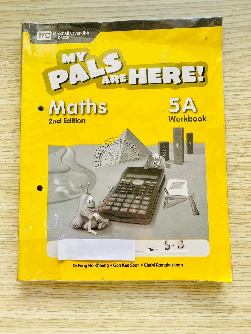 Maths 5A Workbook My Pals Are Here! by Marshall Cavendish Education (Category: Textbooks) located in Muntinlupa City. Submitted by papuribooks (Listing ID 1137743151, Image 1). Description: -preloved, but in good condition! -with notes and answers -covered in plastic, but it can be replaced to make the book look more new -great for those looking to save on costs on textbooks! -feel free to contact me for more info My Pals Are Here! Maths (2nd Edi