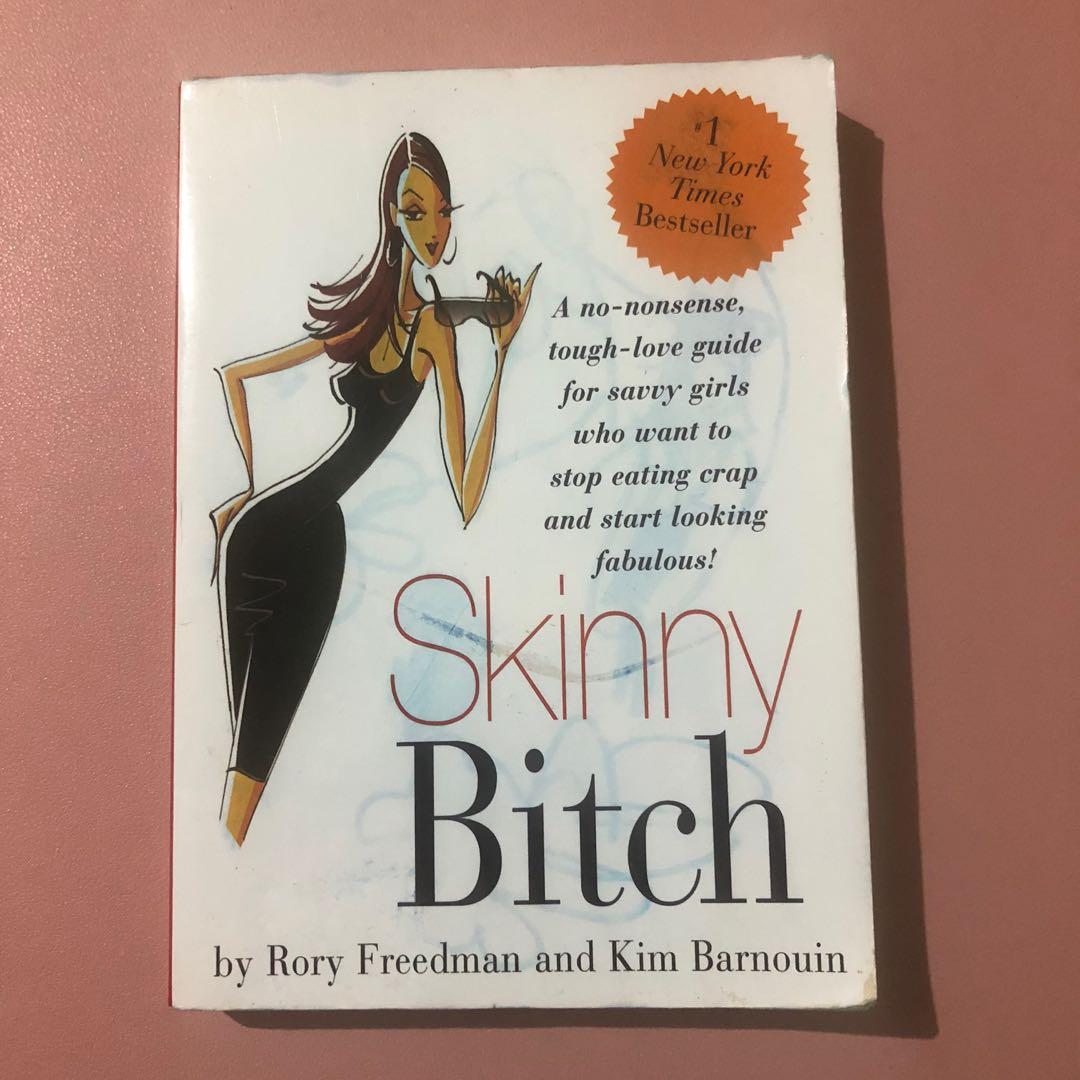 Skinny Bitch (Category: Storybooks) located in Mandaluyong City. Submitted by brocante_bykc (Listing ID 1134894636, Image 1). Description: Rory Freedman and Kim Barnouin.