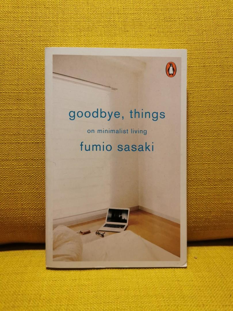 Goodbye, Things: On Minimalist Living - Fumio Sasaki, Books ...
