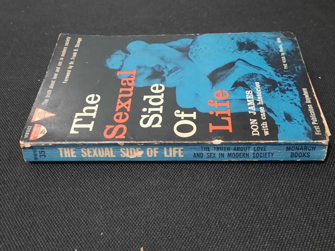 The Sexual Side of Life: The Truth About Love and Sex in Modern Society (A  Monarch Human Behavior Book) James, Don Published by Monarch Books, Inc.,  Derby, November 1960. 2nd Printing., Hobbies