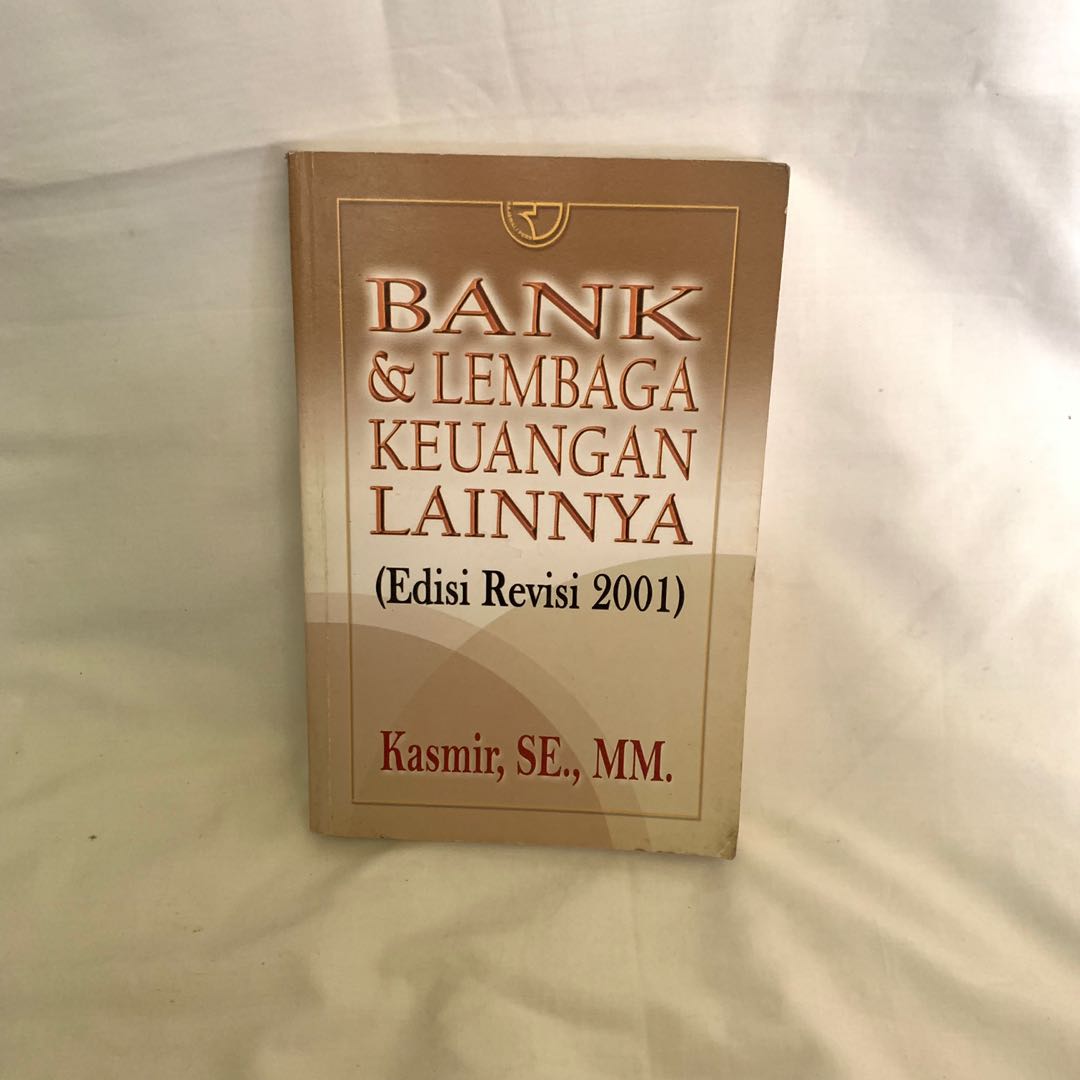 Bank dan Lembaga Keuangan Lainnya Kasmir Edisi Revisi 2001