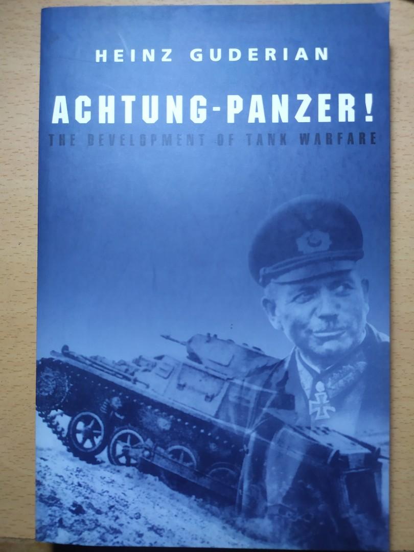 Achtung-Panzer! The Development of Tank Warfare by Heinz Guderian
