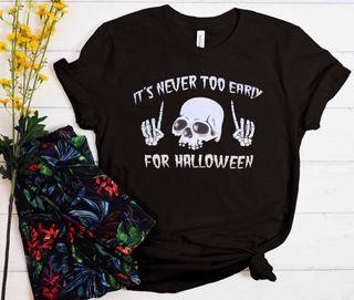 It’s Never Too Early For Halloween Cool Trending T-Shirt