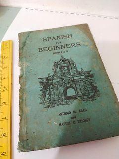 vintage "Spanish For Beginners"/Abad & Briones/1957/Printed in the Phils.