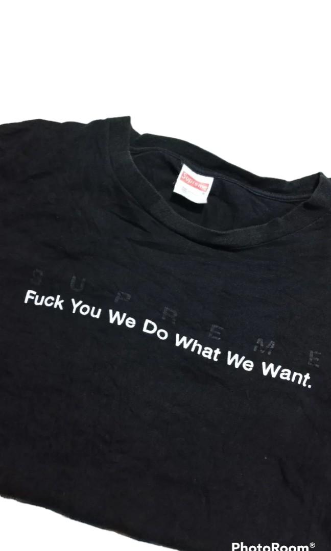 Supreme Fuck You We Do What We Want tee, Men's Fashion, Tops ...
