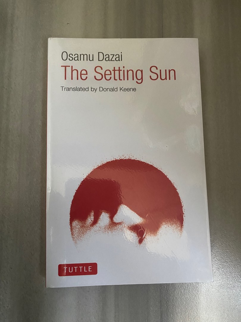 The Setting Sun by Osamu Dazai, Hobbies & Toys, Books & Magazines, Fiction & NonFiction on The Setting Sun by Osamu Dazai, Hobbies & Toys, Books & Magazines, Fiction & NonFiction on