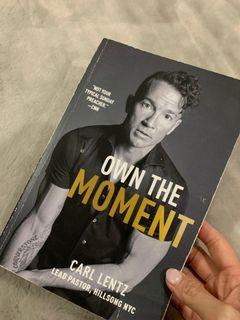 Own the moment