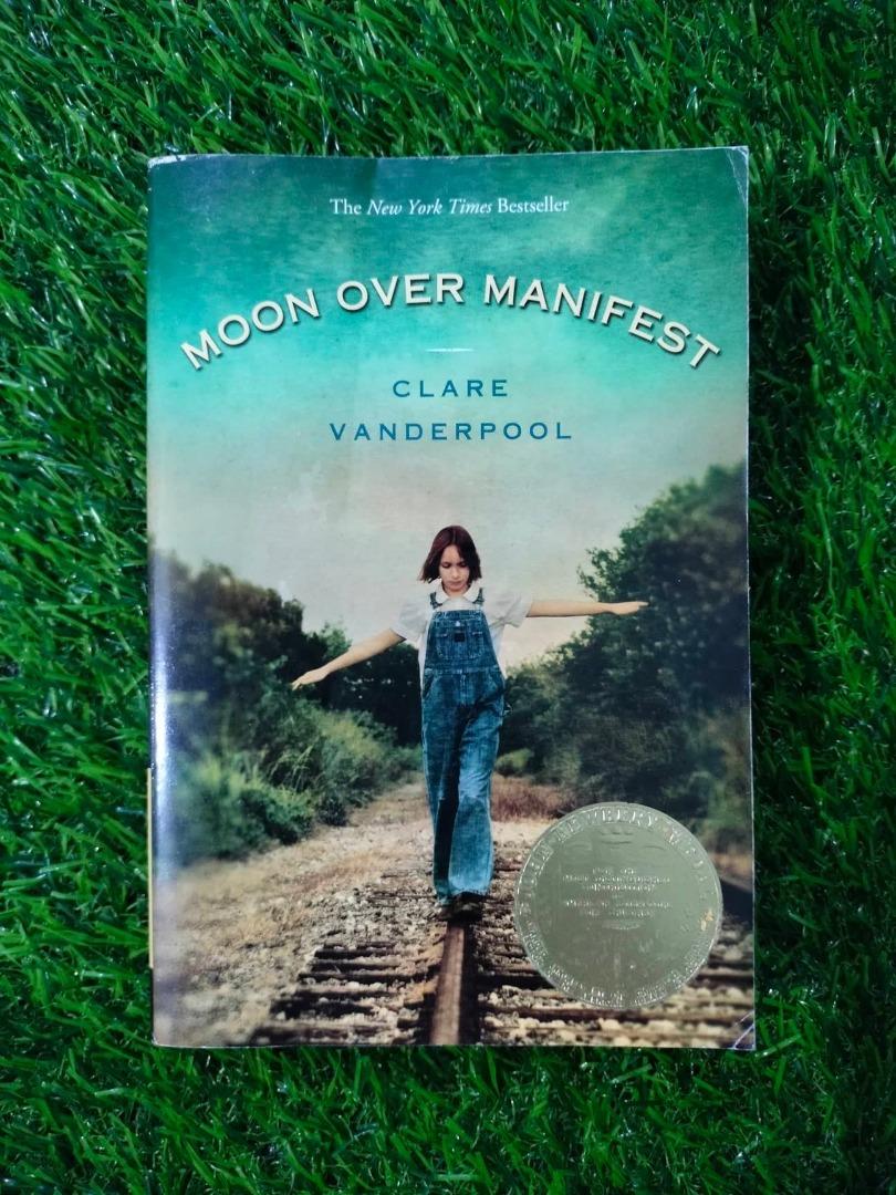 Moon Over Manifest By Clare Vanderpool Newbery Medal Winner Softcover Preloved Free Bookmark Hobbies Toys Books Magazines Children S Books On Carousell