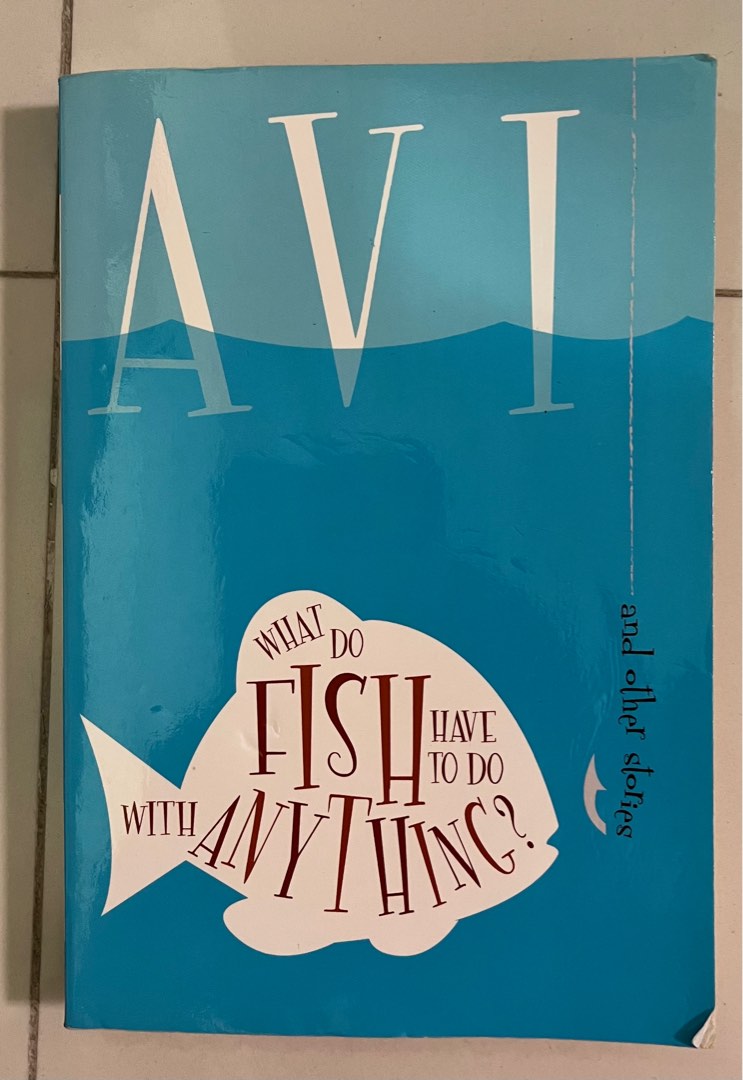 AVI What do fish have to do with anything?, 興趣及遊戲, 書本 & 文具, 小說 & 故事書
