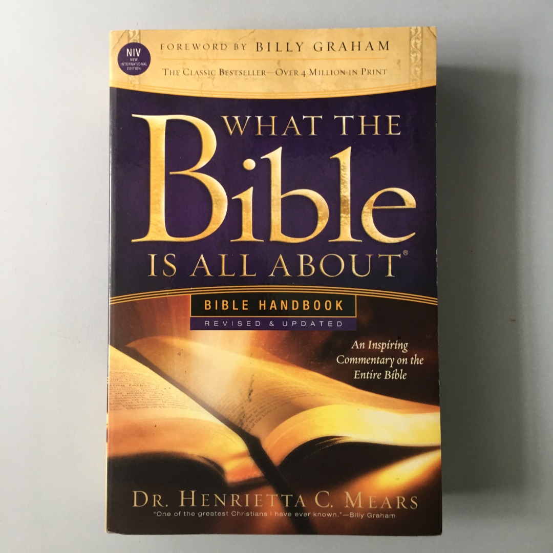What the Bible Is All About Bible Handbook By Dr. Hendrietta C. Mears