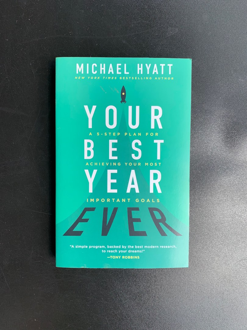 Your Best Year Ever - a 5-Step Plan for Achieving Your Most ...