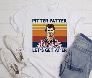 Pitter Patter Let’S Get At’Er Wayne Letterkenny graphic T Shirt
