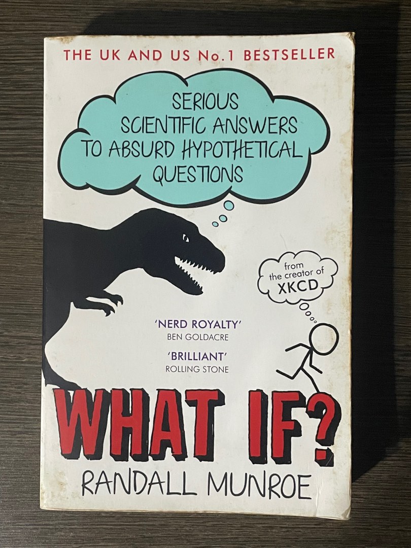 What If? Serious Scientific Answers to Absurd Hypothetical Questions
