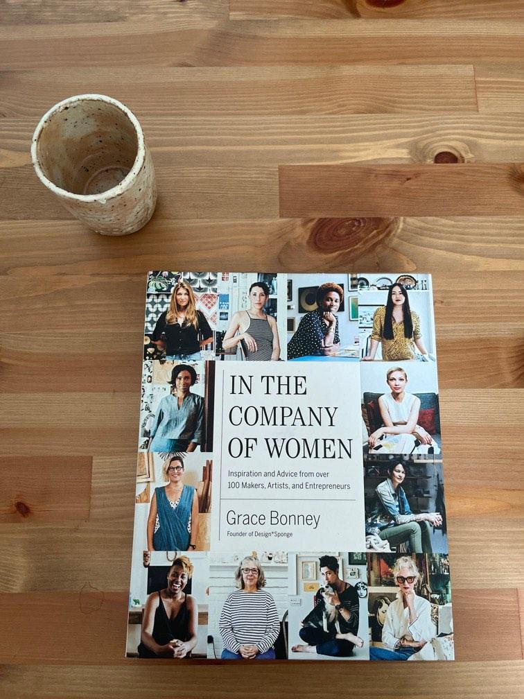 In the Company of Women: Inspiration and Advice from over 100