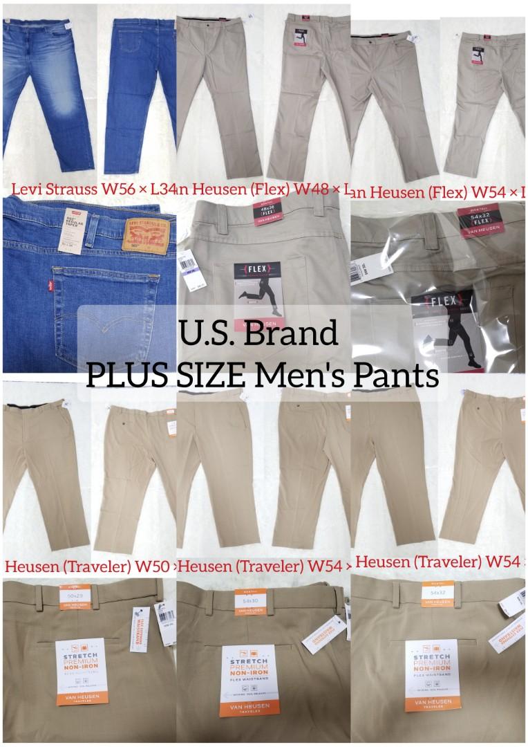 U.S. Brand PLUS SIZE Men's Pants (Category: Jeans) located in Quezon City. Submitted by aimcharm17 (Listing ID 1193511271, Image 1). Description: 800php EACH (all are brand new with tag and bought in USA) ●LEVI STRAUSS (STRETCH) Size:56×34 Waist: 56 inches. Hip: 62inches; Outseam Length: 45inches *Sits below waist; regular fit through thigh Materials: 92% cotton, 7% polyester, 1% elastane ●VAN HEUSEN (Flex) Size: 48×36 *SOLD* Color: Kha Aluminum 