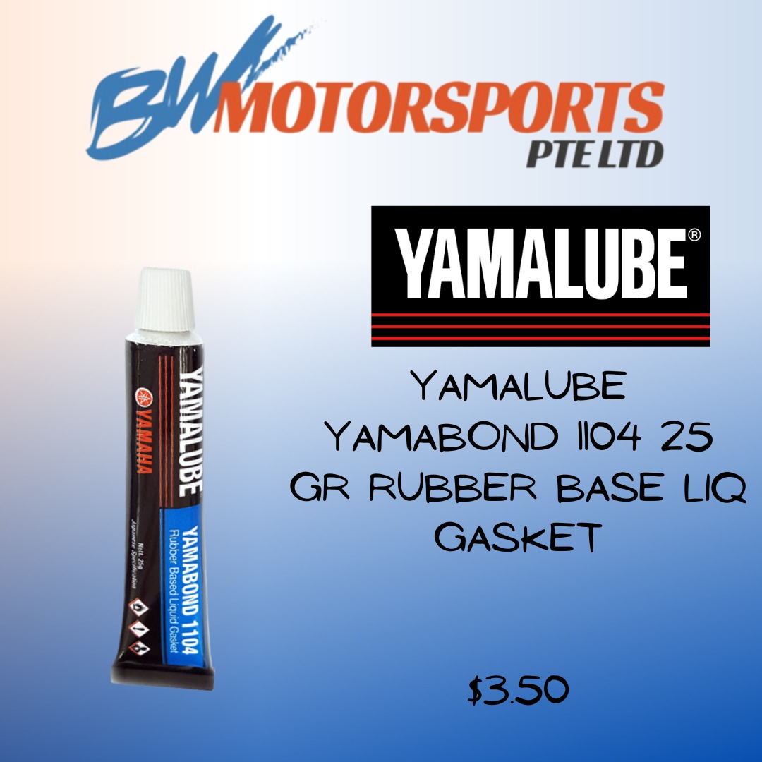 YAMALUBE YAMABOND 1104 25 GR RUBBER BASE LIQ GASKET, Motorcycles, Motorcycle Accessories on