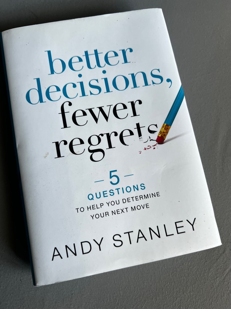 Better Decisions, fewer regrets by Andy Stanley, Hobbies & Toys, Books ...