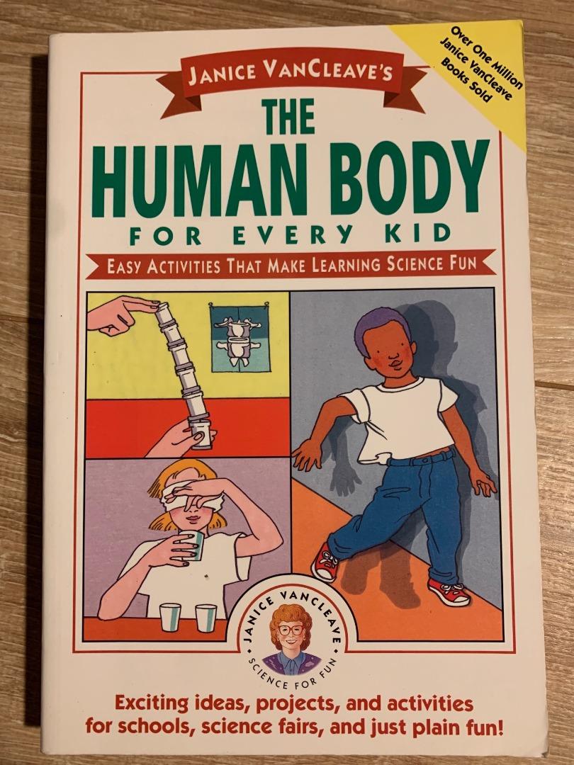 Janice VanCleave's The Human Body for Every Kid: Easy Activities that ...