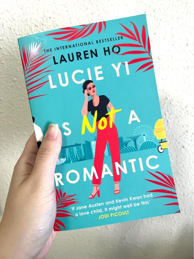 Lucie Yi Is Not a Romantic Lauren Ho, Hobbies & Toys, Books & Magazines, Fiction & NonFiction Lucie Yi Is Not a Romantic Lauren Ho, Hobbies & Toys, Books & Magazines, Fiction & NonFiction