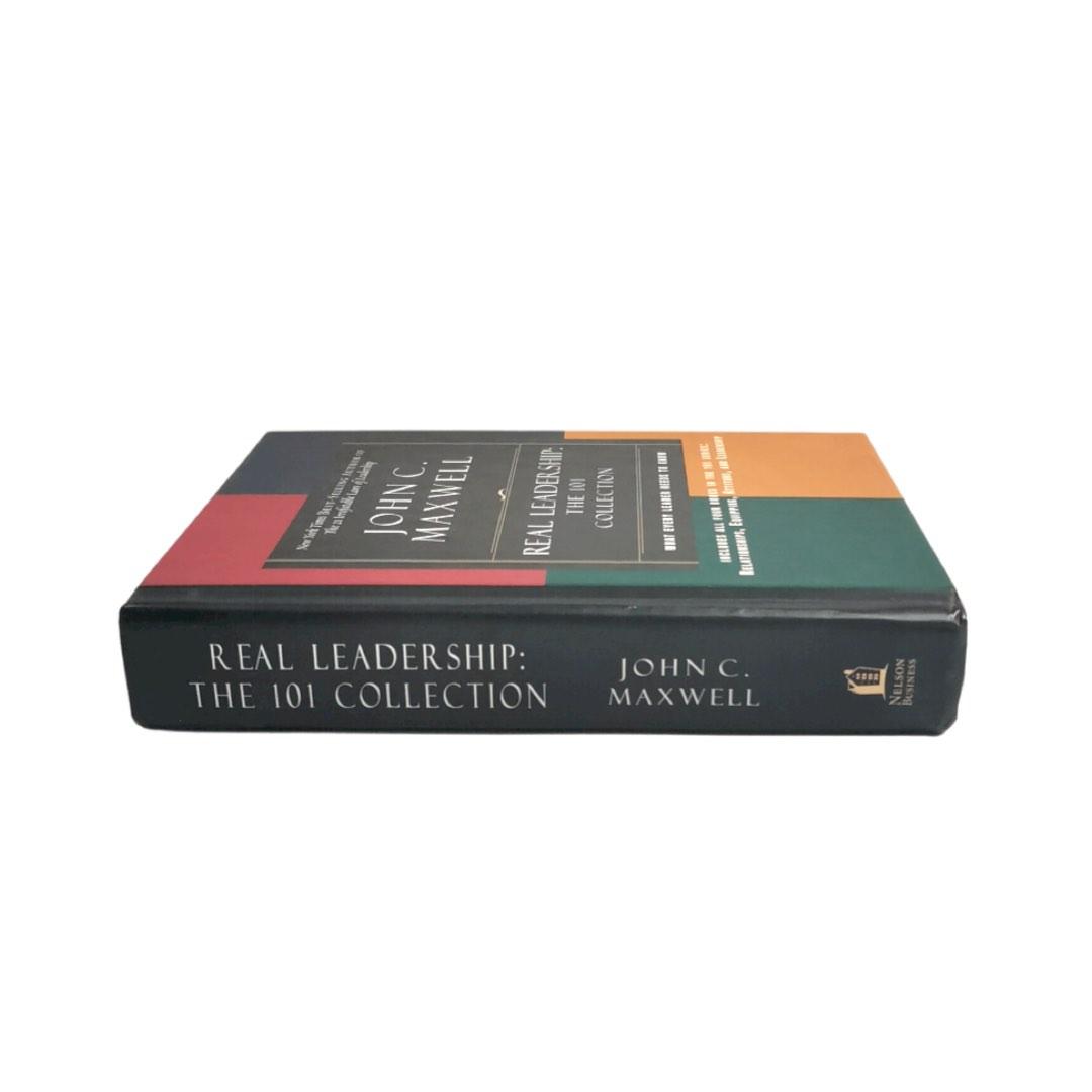 Real Leadership: The 101 Collection What Every Leader Need To Know ...