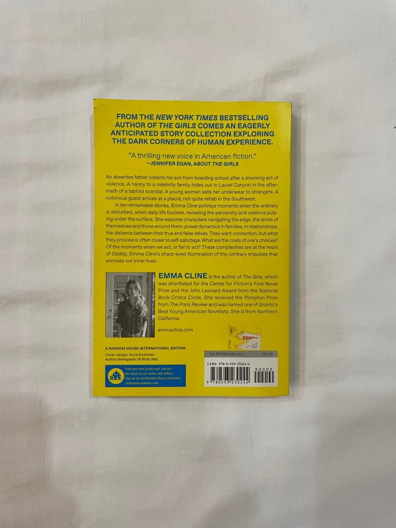 Daddy by Emma Cline (Category: Storybooks) located in Silang. Submitted by biancaahdlg (Listing ID 1189303859, Image 2). Description: No annotations VGC Rfs: DNF, not into short stories.