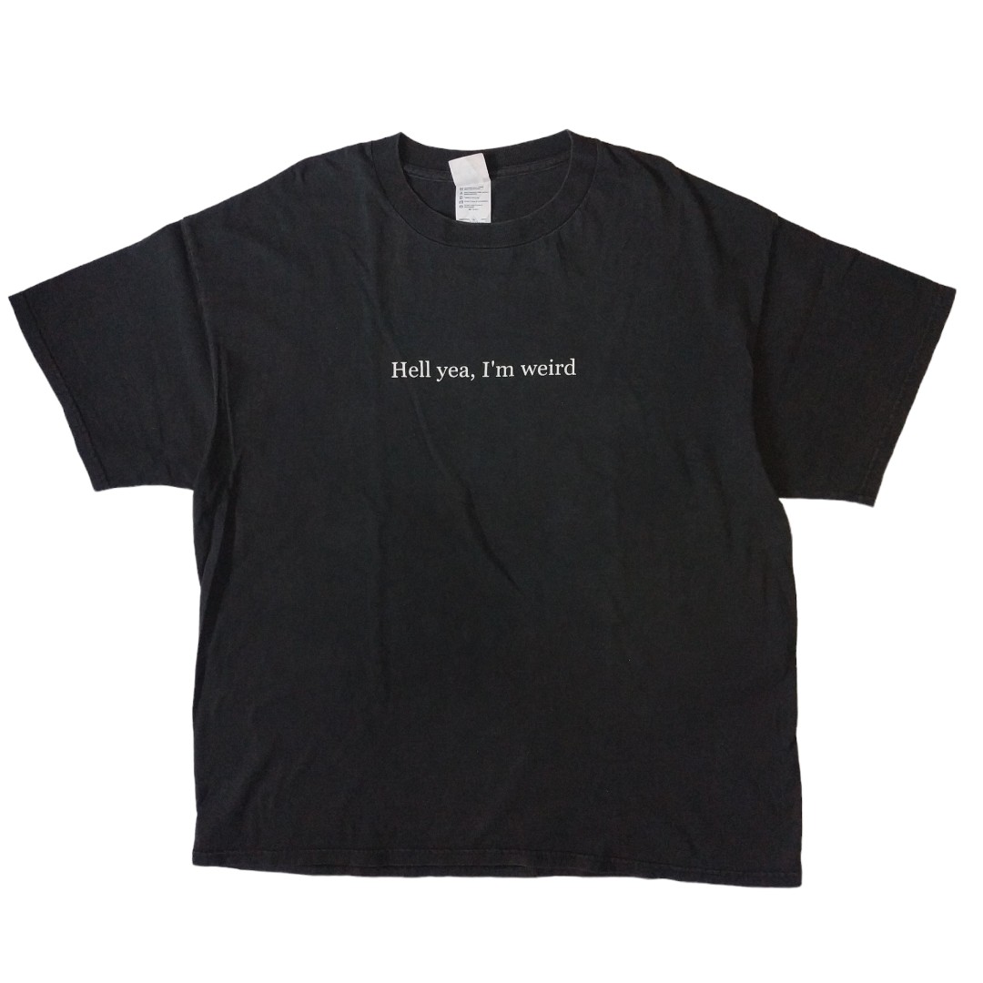 Vintage Hell yea, I'm weird Statement shirt, Men's Fashion, Tops & Sets ...