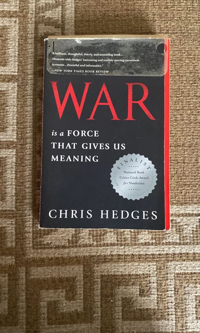 War is a Force that Gives Us Meaning by Chris Hedges, Hobbies